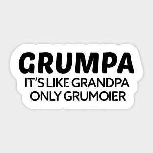 Grumpa It's Like Grandpa Only Grumpier Father's Day Gift Ideas Fathers Day Shirt 2020 For Grandpa Papa Daddy Dad Sticker